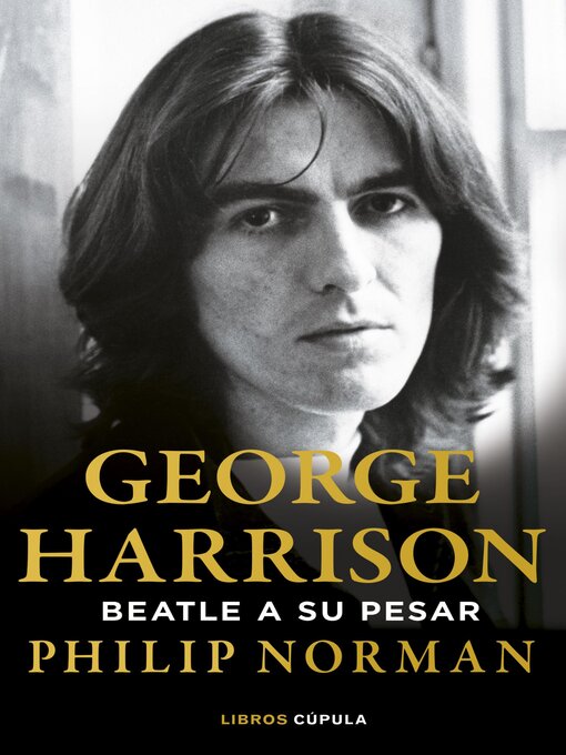 Title details for George Harrison by Philip Norman - Available